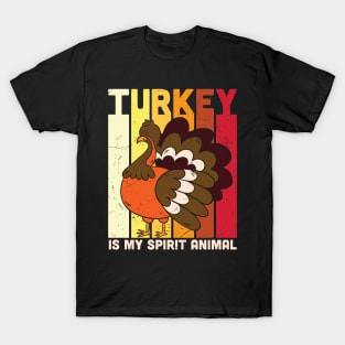 Turkey Is My Spirit Animal Funny Thanksgiving T-shirt | Turkey Lover Gift T-Shirt